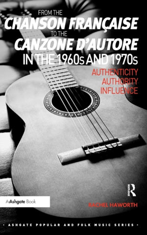 From the chanson francaise to the canzone d'autore in the 1960s and 1970s