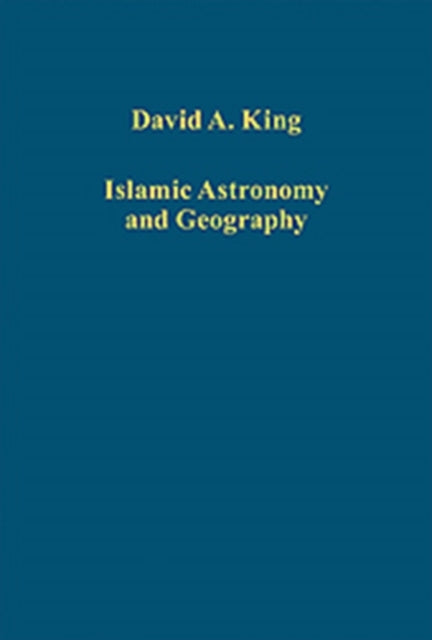 Book cover of: Islamic Astronomy and Geography