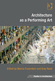 Book cover of: Architecture as a Performing Art. By: Marcia Feuerstein