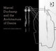 Book cover of: Marcel Duchamp and the Architecture of Desire