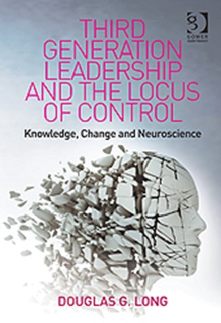 Book cover of: Third Generation Leadership and the Locus of Control. By: Long, Douglas G.