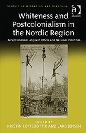Whiteness and Postcolonialism in the Nordic Region