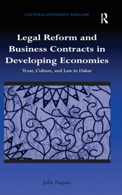 Book cover of: Legal Reform and Business Contracts in Developing Economies. By: Julie Paquin