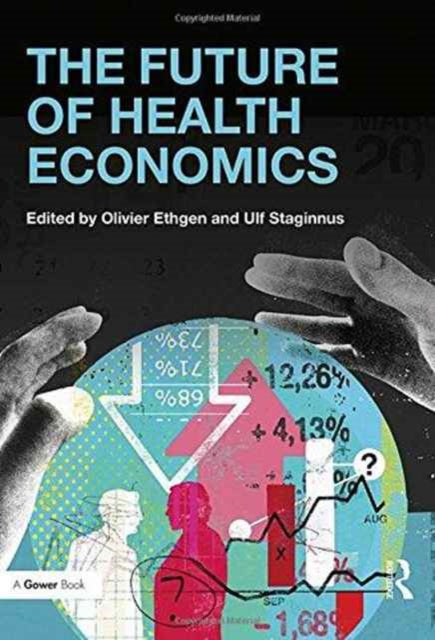 Book cover of: Future of Health Economics. By: Ulf Staginnus