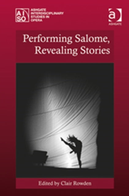 Book cover of: Performing Salome, Revealing Stories