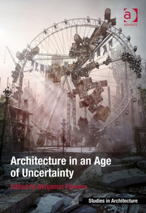 Architecture in an Age of Uncertainty