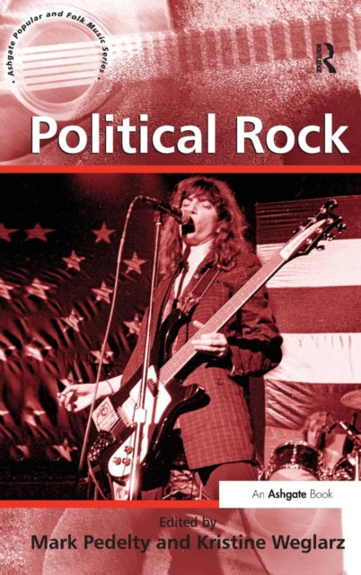 Book cover of: Political Rock. By: Mark Pedelty