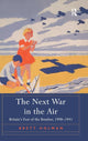 Book cover of: Next War in the Air. By: Brett Holman