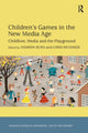 Book cover of: Children's Games in the New Media Age. By: Andrew Nicholas Burn