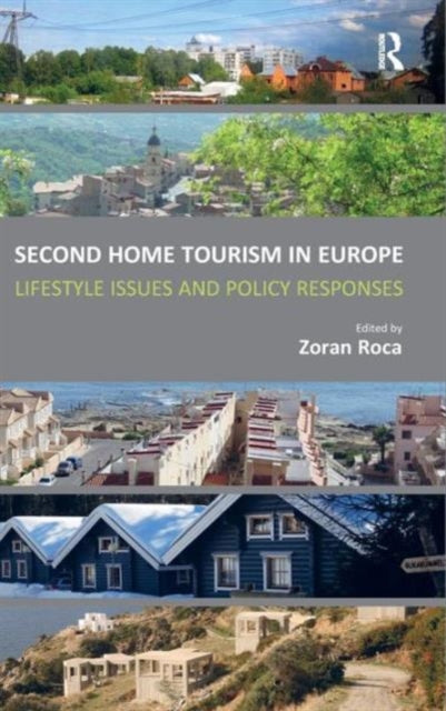 Book cover of: Second Home Tourism in Europe. By: Zoran Roca