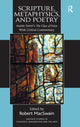 Book cover of: Scripture, Metaphysics, and Poetry. By: Robert MacSwain