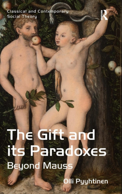 Book cover of: Gift and its Paradoxes. By: Olli Pyyhtinen