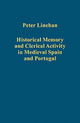 Book cover of: Historical Memory and Clerical Activity in Medieval Spain and Portugal