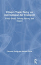 Book cover of: China’s Trade Policy on International Air Transport. By: Chrystal B. Zhang