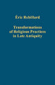 Book cover of: Transformations of Religious Practices in Late Antiquity