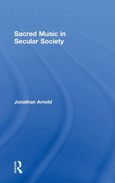 Book cover of: Sacred Music in Secular Society