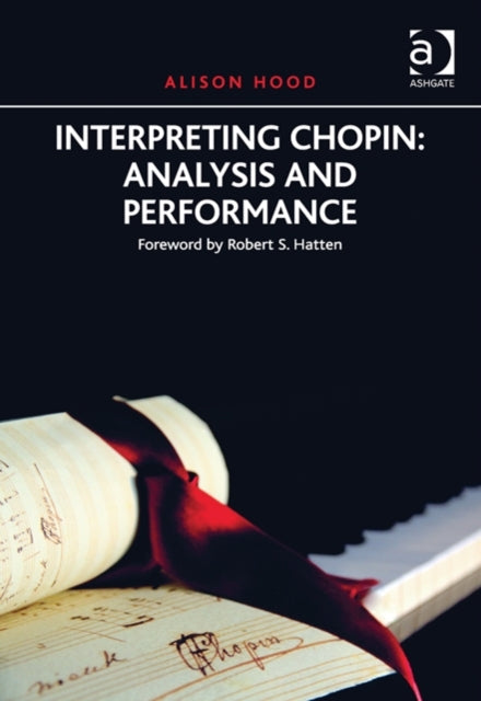 Book cover of: Interpreting Chopin: Analysis and Performance. By: Hood, Alison (Musician)