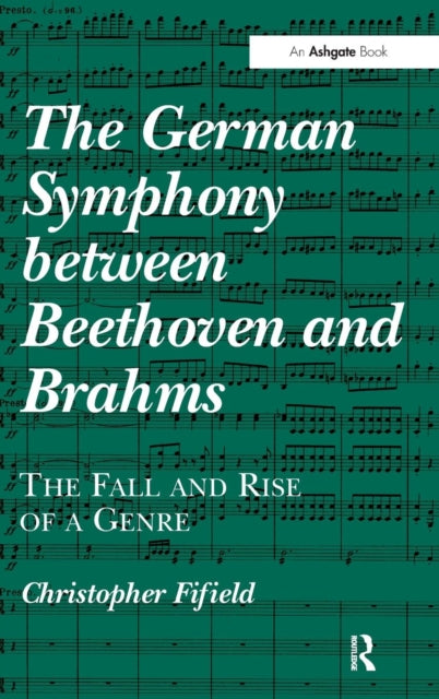 Book cover of: German Symphony between Beethoven and Brahms