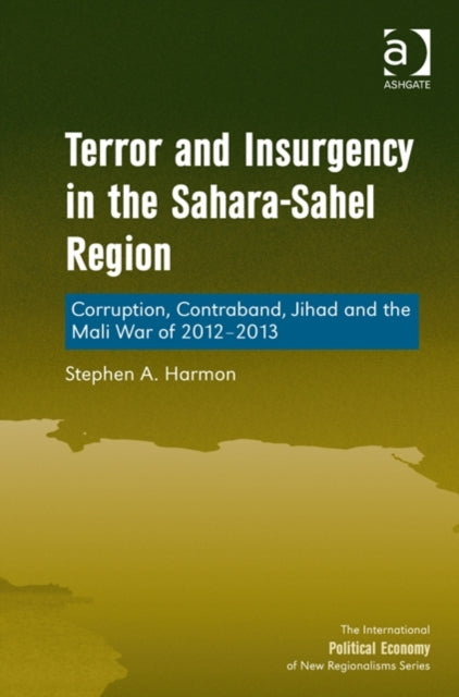 Book cover of: Terror and Insurgency in the Sahara-Sahel Region. By: Stephen Albert Harmon