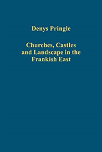 Churches, Castles and Landscape in the Frankish East