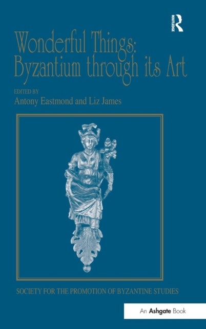 Wonderful Things: Byzantium through its Art