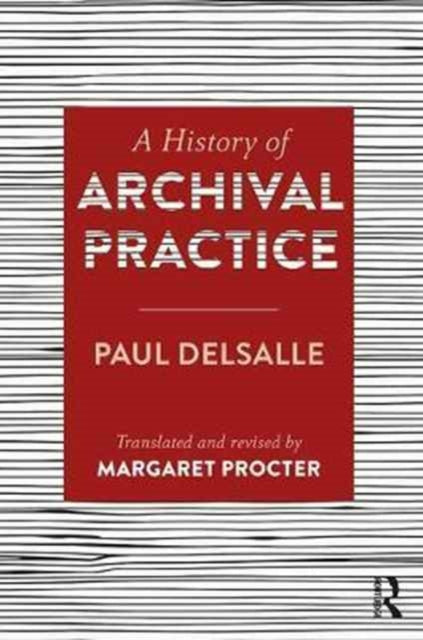 Book cover of: History of Archival Practice. By: Margaret Procter