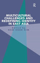 Book cover of: Multicultural Challenges and Redefining Identity in East Asia. By: Nam-Kook Kim
