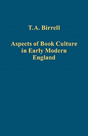 Aspects of Book Culture in Early Modern England
