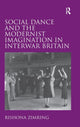 Book cover of: Social Dance and the Modernist Imagination in Interwar Britain