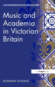 Book cover of: Music and Academia in Victorian Britain