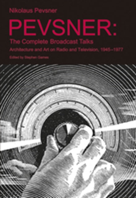 Book cover of: Pevsner: The Complete Broadcast Talks. By: Stephen Games