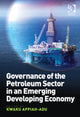 Book cover of: Governance of the Petroleum Sector in an Emerging Developing Economy. By: Kwaku Appiah-Adu