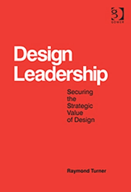 Book cover of: Design Leadership. By: Raymond Turner