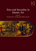 Eros and Sexuality in Islamic Art