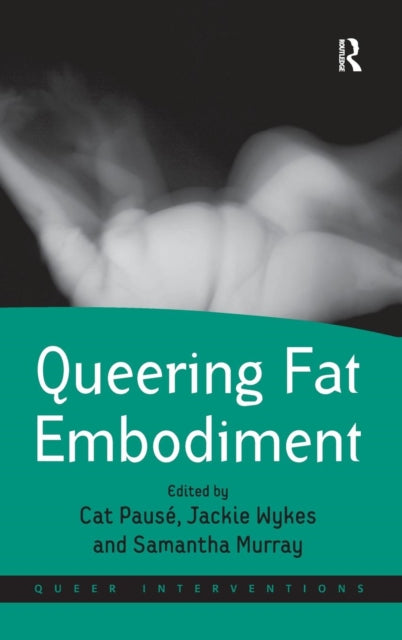 Book cover of: Queering Fat Embodiment. By: Cat Pausé
