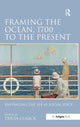 Book cover of: Framing the Ocean, 1700 to the Present. By: Tricia Cusack