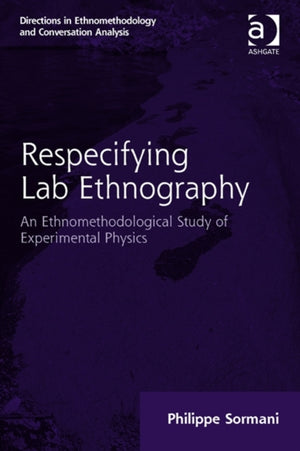 Respecifying Lab Ethnography