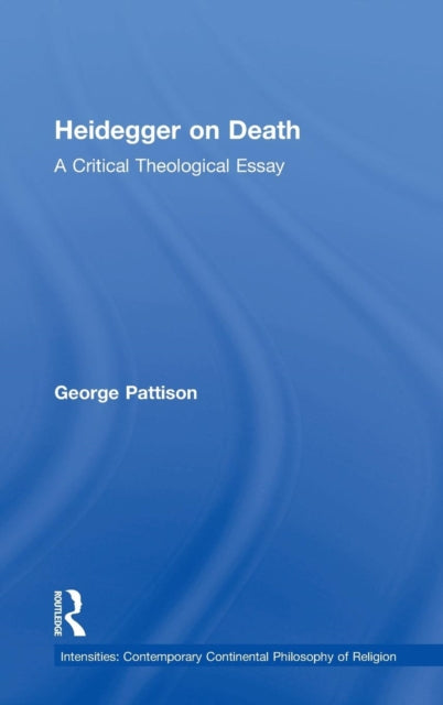 Book cover of: Heidegger on Death. By: Pattison, George