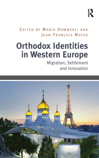 Book cover of: Orthodox Identities in Western Europe. By: Maria Hämmerli