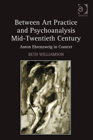Between Art Practice and Psychoanalysis Mid-Twentieth Century