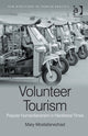 Book cover of: Volunteer Tourism. By: Mary Mostafanezhad