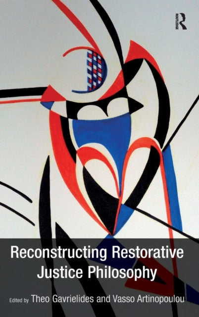 Book cover of: Reconstructing Restorative Justice Philosophy. By: Theo Gavrielides