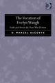 Book cover of: Vocation of Evelyn Waugh. By: D. Marcel DeCoste