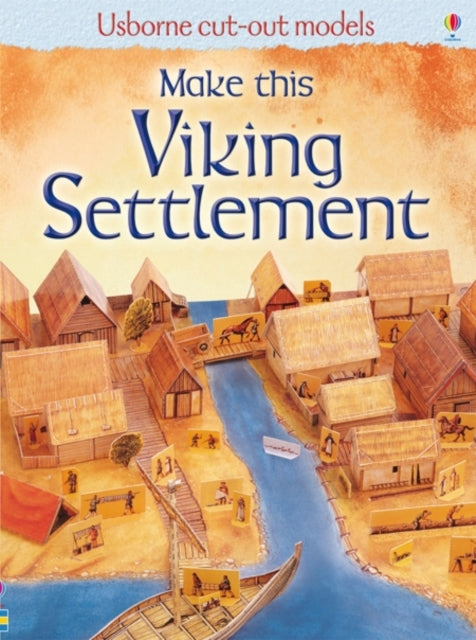 Make this Viking Settlement 9781409505426 Anna Milbourne