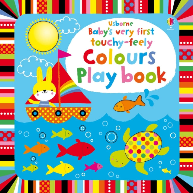 Book cover of: Baby's Very First touchy-feely Colours Play book