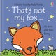 Book cover of: That's not my fox…. By: Fiona Watt
