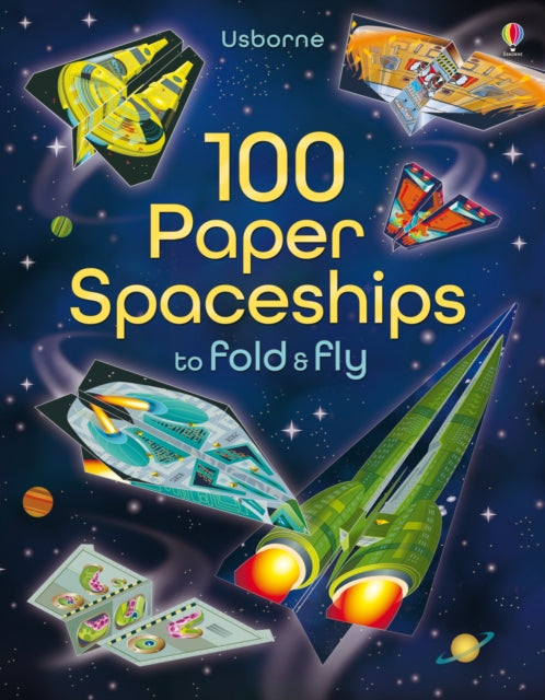Book cover of: 100 Paper Spaceships to Fold and Fly. By: Jerome Martin