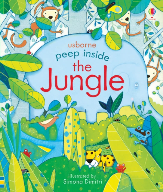Book cover of: Peep Inside the Jungle. By: Anna Milbourne