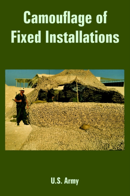 Book cover of: Camouflage of Fixed Installations. By: U.S. Army