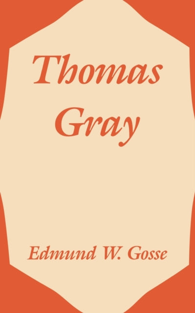 Book cover of: Thomas Gray. By: Edmund Gosse